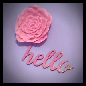 A cute hello sign not the decorative flower